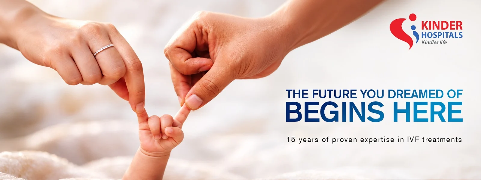 The future you dreamed of begins here — 15 years of proven expertise in IVF treatments at Kinder Hospitals